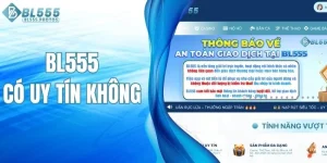 BL555 Có Uy Tín Không